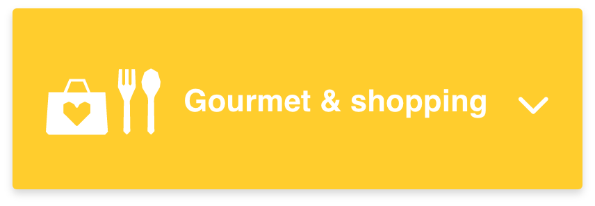 Gourmet & shopping